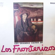 Discos de vinilo: LOS FRONTERIZOS. LOS GRANDES EXITOS. LP PHILIPS ARGENTINA P08276L. Lote 275020813