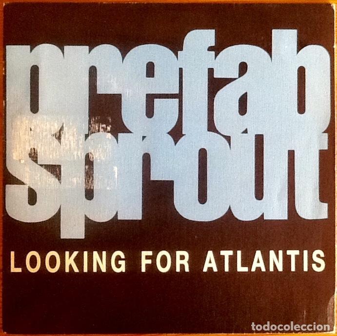 Discos de vinilo: PREFAB SPROUT : LOOKING FOR ATLANTIS [CBS - ESP 1990] 7&rdquo; - Foto 1