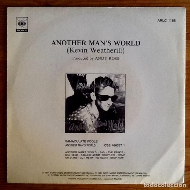 Discos de vinilo: IMMACULATE FOOLS : ANOTHER MANS WORLD [CBS - ESP 1991] 7&rdquo; - Foto 2