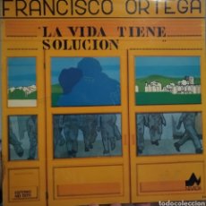 Discos de vinilo: FRANCISCO ORTEGA - LA VIDA TIENE SOLUCIÓN - NEVADA 1977