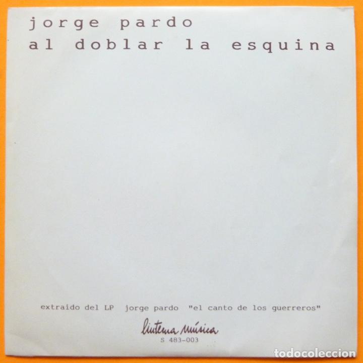 Discos de vinilo: JORGE PARDO: AL DOBLAR LA ESQUINA + 1 - SINGLE PROMO - 1983 - LINTERNA M&Uacute;SICA - CASI NUEVO (NM / EX)