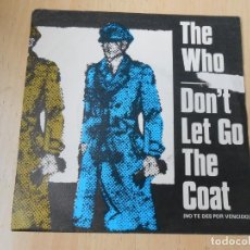 Discos de vinilo: WHO, THE, SG, DON´T LET GO THE COAT + 1, AÑO 1981. Lote 275232778