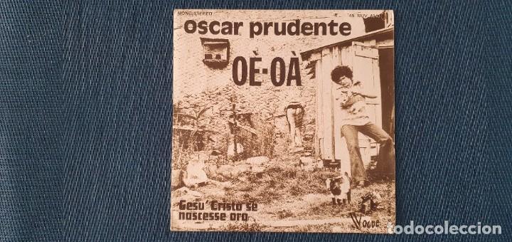 Discos de vinilo: Oscar Prudente &lrm;&ndash; O&egrave;-O&agrave; Label: Numero Uno &lrm;&ndash; ZN 50269 Format: Vinyl, 7&rdquo;, 45 RPM Country: Italy Relea