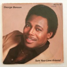 Discos de vinilo: GEORGE BENSON ‎– TURN YOUR LOVE AROUND /NATURE BOY GERMANY,1981 WARNER BROS RECORDS