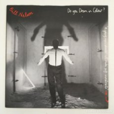 Discos de vinilo: BILL NELSON ‎– DO YOU DREAM IN COLOUR?, UK 1980 COCTEAU RECORDS. Lote 276195148