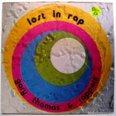 Discos de vinilo: GARY THOMAS & RAPPERS - LOST IN RAP - MAXI NEW MUSIC INTERNATIONAL 1987 BPY. Lote 276374688