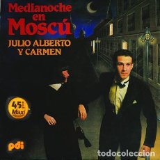 Discos de vinilo: JULIO ALBERTO Y CARMEN: ”MEDIANOCHE EN MOSCÚ” MAXI VINILO 12” 1983 SYNTH POP