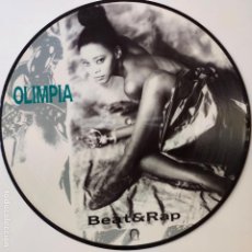 Discos de vinilo: OLIMPIA- BEAT & RAP- ITALY MAXI SINGLE- PICTURE DISC 1990- COMO NUEVO.
