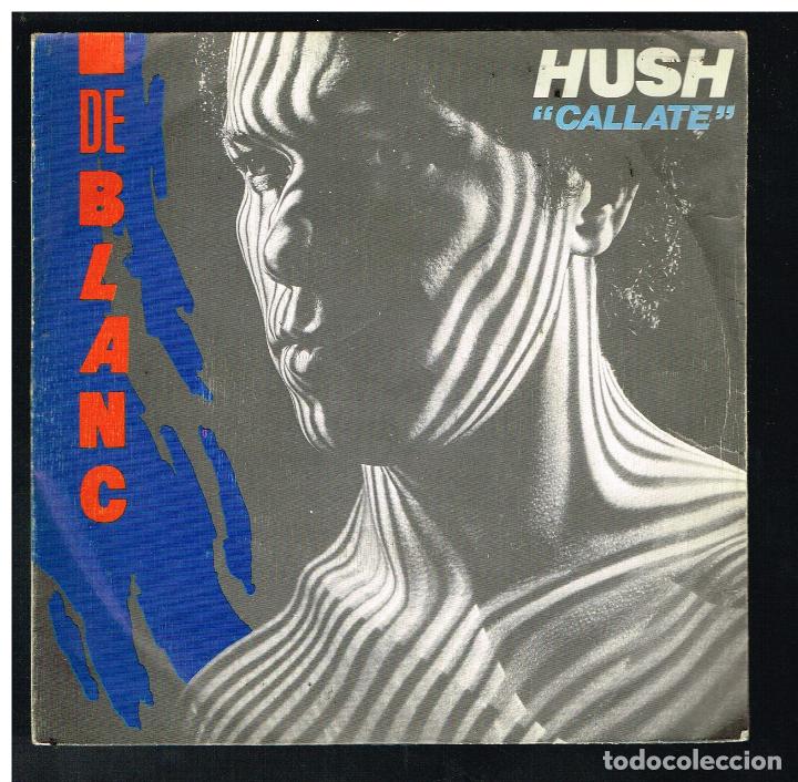 Discos de vinilo: DE BLANC - HUSH / SHAME - SINGLE 1983 - Foto 1