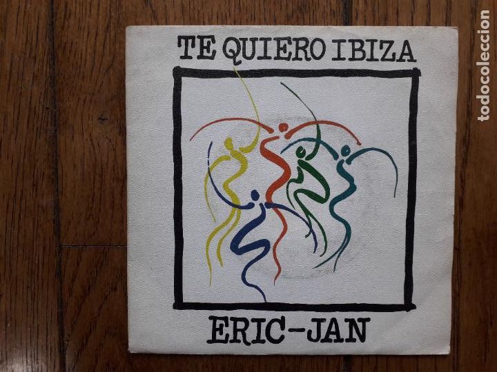 Discos de vinilo: Eric - Jan - te quiero Ibiza (parte 1 y 2) - Foto 1