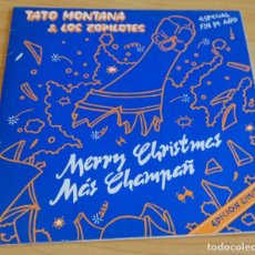 Discos de vinilo: TATO MONTANA Y LOS ZOPILOTES - MERRY CHRISTMAS MAS CHAMPAÑ - SINGLE 1982