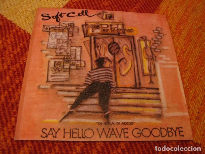 Discos de vinilo: SOFT CELL SINGLE SAY HELLO WAVE GOODBYE VERTIGO ESPA&Ntilde;A 1982 - Foto 1