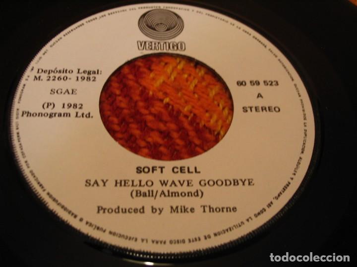 Discos de vinilo: SOFT CELL SINGLE SAY HELLO WAVE GOODBYE VERTIGO ESPA&Ntilde;A 1982 - Foto 3