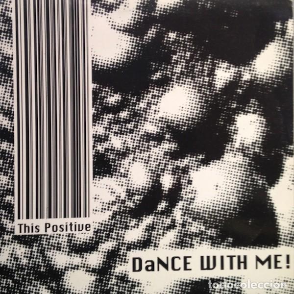 Discos de vinilo: This Positive &lrm;&ndash; Dance With Me!-SPAIN-1994-MAXI SINGLE - Foto 1