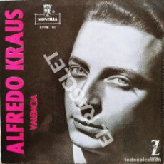 Discos de vinilo: MAGNIFICO SINGLE DE : ALFREDO KRAUS - VALENCIA