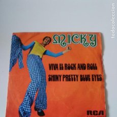 Discos de vinilo: MICKY VIVA EL ROCK AND ROLL / SHINY PRETTY BLUE EYES ( 1973 RCA ESPAÑA ) FERNANDO ARBEX. Lote 278977758