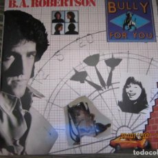 Discos de vinilo: B.A. ROBERSTON - BULLY FOR YOU LP - ORIGINAL ESPAÑOL - ASYLUM - FUNDA INT. OR. - MUY NUEVO (5). Lote 279431508