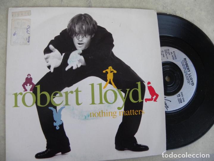 Discos de vinilo: ROBERT LLOYD -NOTHING MATTERS -SINGLE 1980 -BUEN ESTADO - Foto 1