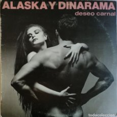 Disques de vinyle: ALASKA Y DINARAMA, DESEO CARNAL, HISPAVOX (60) 160 252. Lote 280311383