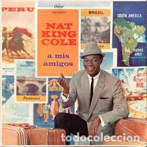 Discos de vinilo: Nat King Cole &lrm;&ndash; A Mis Amigos - Foto 1