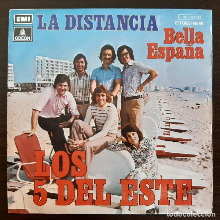Discos de vinilo: LOS 5 DEL ESTE - LA DISTANCIA / BELLA ESPA&Ntilde;A - SINGLE 1974 - Foto 1