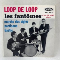 Discos de vinilo: EP LES FANTÔMES ET LEURS ”BIG SOUND” GUITARES - LOOP DE LOOP - FRANCIA - AÑO 1963. Lote 280935953