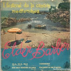 Discos de vinilo: ELDER BARBER / OLA,OLA,OLA, (I FESTIVAL DE LA CANCION MEDITERRANEA) + 3 (EP 1961). Lote 400877274