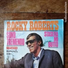 Discos de vinilo: ROCKY ROBERTS - SONO TREMENDO- STASERA MI BUTTO. Lote 281976238