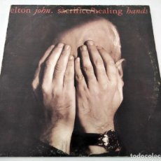 Discos de vinilo: VINILO MAXI SINGLE DE ELTON JOHN. SACRIFICE / HEALING HANDS. 1989.. Lote 283182288
