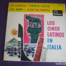 Discos de vinilo: LOS CINCO 5 LATINOS EN ITALIA - EP FONTANA 1961 - SANTA LUCIA +3 MELODICA LATINA 60'S - POCO USO