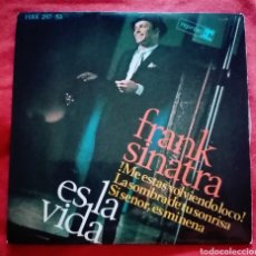 Discos de vinilo: 1966 ANTIGUO VINILO 7 ”45 RPM, EP FRANK SINATRA. ES LA VIDA, ¡ME ESTÁS VOLVIENDO LOCO!, LA SOMBRA...