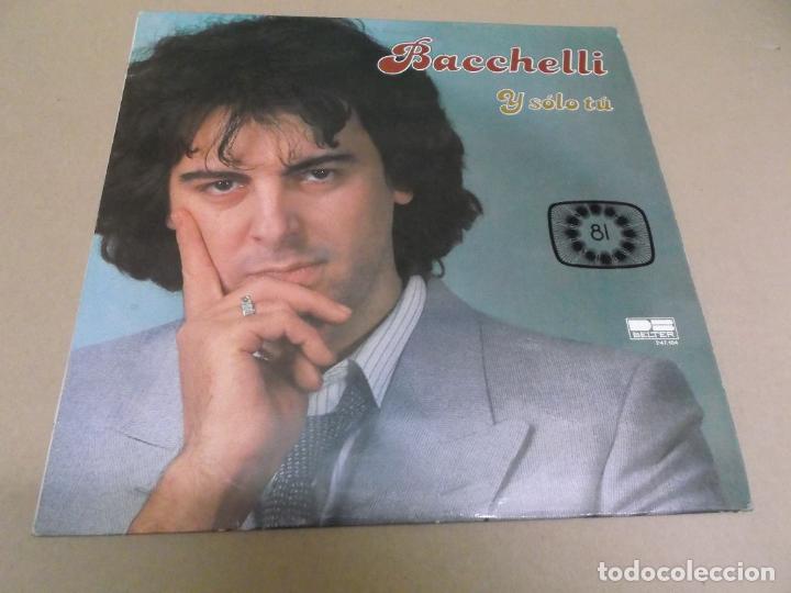 Discos de vinilo: BACCHELLI (LP) Y SOLO TU A&Ntilde;O &ndash; 1981 - Foto 1