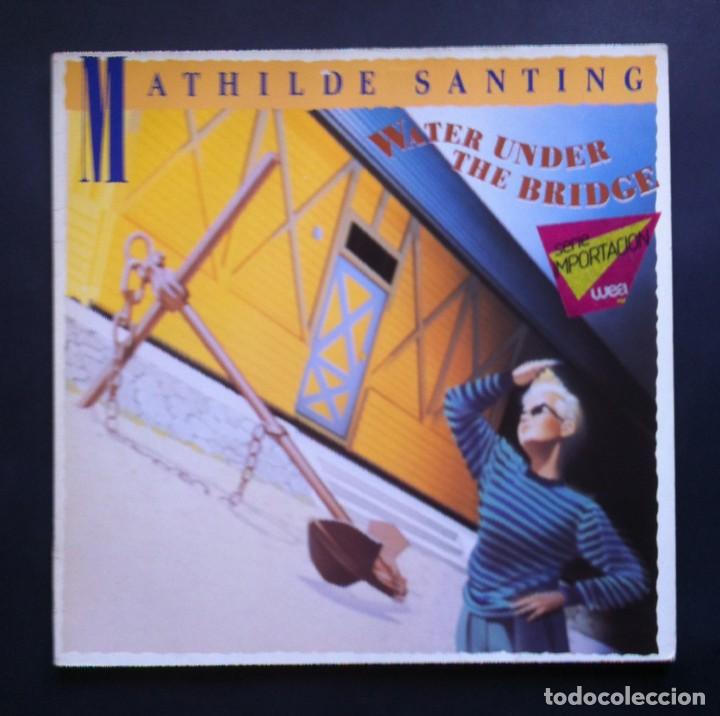 Discos de vinilo: MATHILDE SANTING - Water Under The Bridge - LP 1985 - WEA - Foto 1