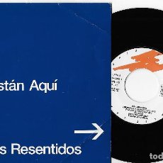 Discos de vinilo: OS RESENTIDOS 7” SPAIN 45 ESTAN AQUI 1993 SINGLE VINILO ROCK DOBLE CARA A GASA MUY BUEN ESTADO MIRA