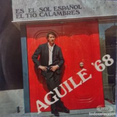 Discos de vinilo: LUIS AGUILE - AGUILE 68 - EL TIO CALAMBRES-ES EL SOL ESPAÑOL. Lote 283849558