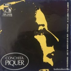 Discos de vinilo: CONCHITA PIQUER - EP - LA RUISEÑORA-NO TE MIRES EN EL RIO-TATUAJE-A LA LIMA Y AL LIMON. Lote 283853698