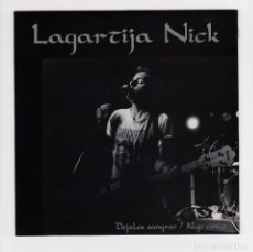 Discos de vinilo: LAGARTIJA NICK - DEJALOS SANGRAR / ALGO CÍNICO - ROMILARD RECORDS 1991 - COPIA PROMOCIONAL. Lote 284171883