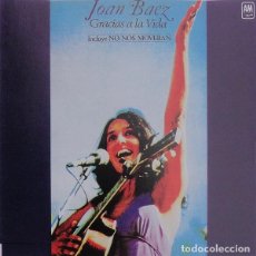 Discos de vinilo: JOAN BAEZ * LP * GRACIAS A LA VIDA * 1977 SPAIN / NO NOS MOVERÁN / LLORONA / TE RECUERDO AMANDA. Lote 285343898