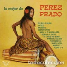 Discos de vinilo: CHUCHO FERNÁNDEZ Y ORCHESTRA - LO MEJOR DE PEREZ PRADO. Lote 285481518