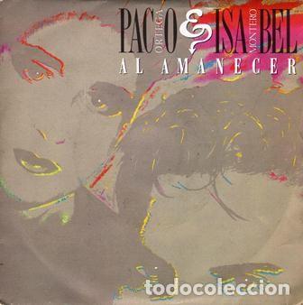 Discos de vinilo: SINGLE, PACO ORTEGA E ISABEL MONTERO. AL AMANECER. SG-606 - Foto 1