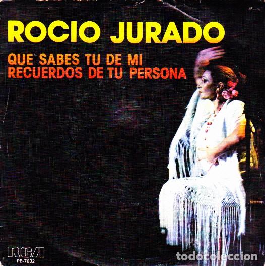 Discos de vinilo: SINGLE ROCIO JURADO QUE SABES TU DE MI - Foto 1