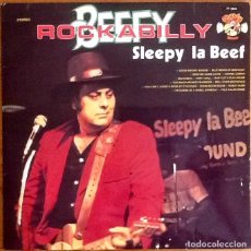 Discos de vinilo: SLEEPY LA BEEF : BEEFY ROCKABILLY [CHARLY - ESP 1978] LP. Lote 286845043