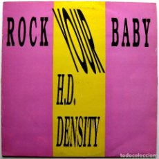 Discos de vinilo: H.D. DENSITY - ROCK YOUR BABY - MAXI MAX MUSIC 1992 BPY. Lote 287268178