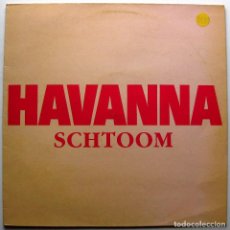 Discos de vinilo: HAVANNA - SCHTOOM - MAXI BOY RECORDS 1992 BPY. Lote 287308033