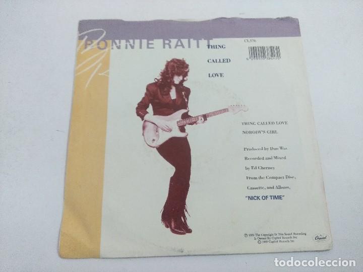 Discos de vinilo: SINGLE/BONNIE RAITT/THING CALLED LOVE. - Foto 3