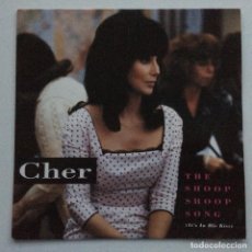 Discos de vinilo: CHER – THE SHOOP SHOOP SONG (IT'S IN HIS KISS) / BABY I'M YOURS , HOLANDA 1991 EPIC
