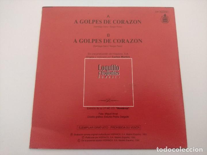 Discos de vinilo: SINGLE/LOQUILLO Y LOS TROGLODITAS/A GOLPES DE CORAZON. - Foto 3