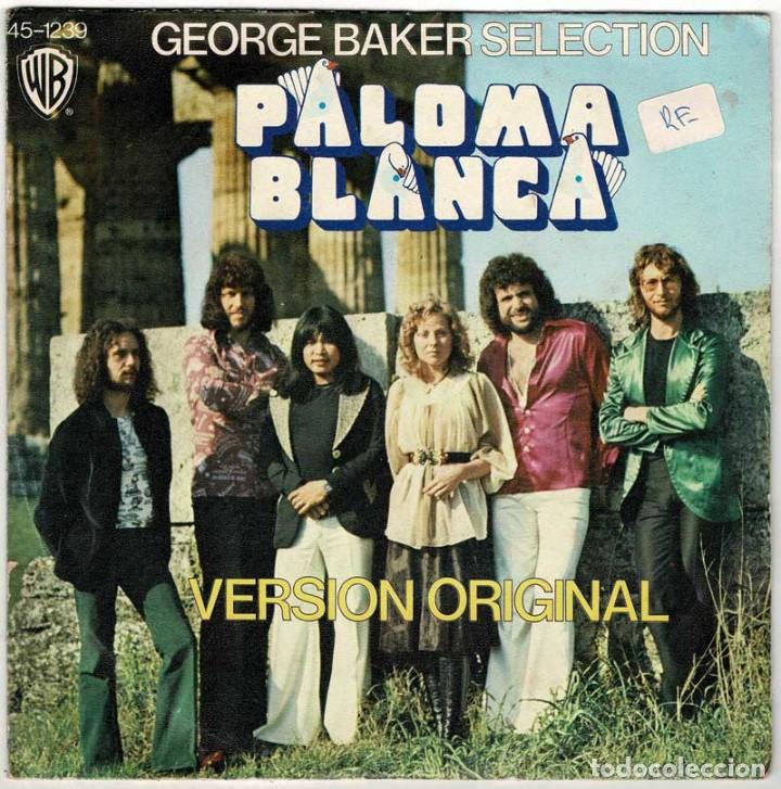 Discos de vinilo: George Baker Selection - Paloma Blanca / Dreamboat. Single - Foto 1