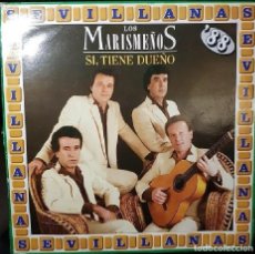 Discos de vinilo: LOS MARISMEÑOS 'SI, TIENE DUEÑO- SEVILLANAS 88'.