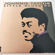 Discos de vinilo: VINILO LP DE JOHNNIE TAYLOR. LITTLE BLUEBIRD. 1990.
